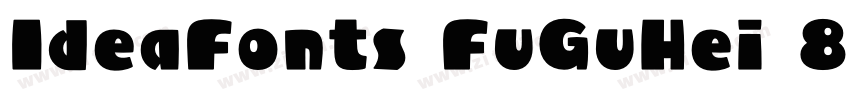 IdeaFonts FuGuHei 85字体转换